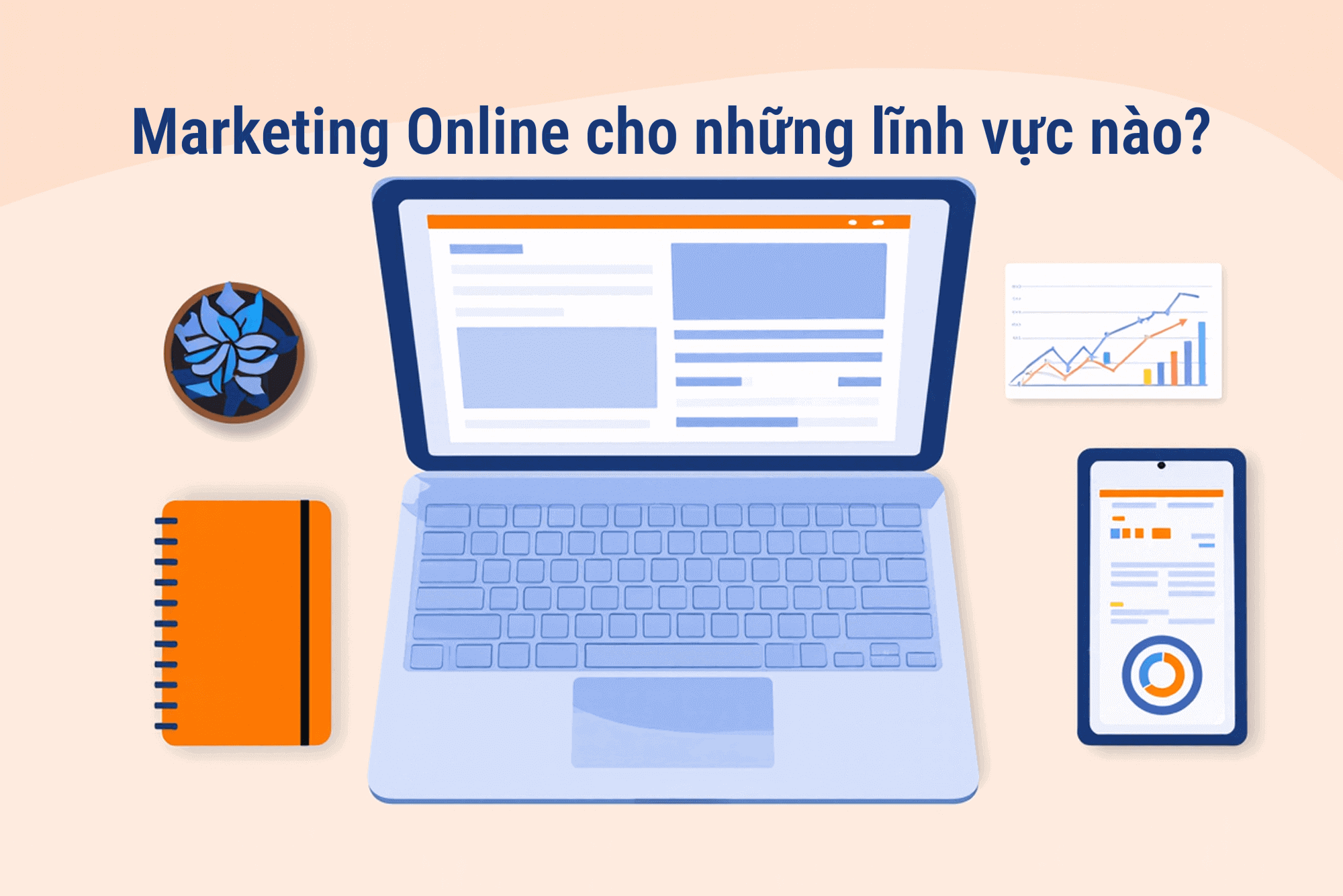 Marketing online cho những lĩnh vực nào